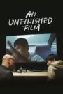 An Unfinished Film